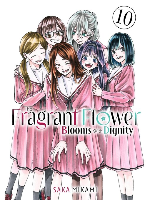 Cover image for The Fragrant Flower Blooms With Dignity, Volume 10
